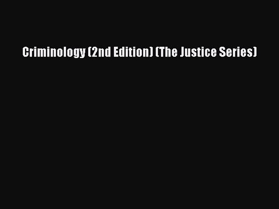 (PDF Download) Criminology (2nd Edition) (The Justice Series) PDF