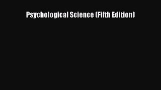 (PDF Download) Psychological Science (Fifth Edition) PDF