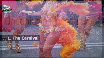 Undeniable Reasons to Visit Brazil