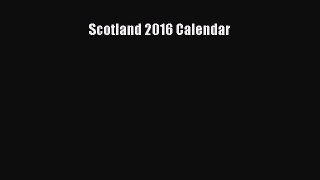 Scotland 2016 Calendar  Free Books