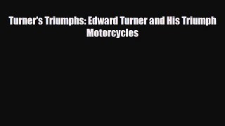[PDF Download] Turner's Triumphs: Edward Turner and His Triumph Motorcycles [PDF] Online