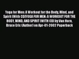 Yoga for Men: A Workout for the Body Mind and Spirit [With CD]YOGA FOR MEN: A WORKOUT FOR THE