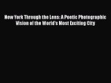 New York Through the Lens: A Poetic Photographic Vision of the World's Most Exciting City