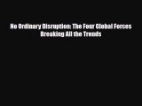 [PDF Download] No Ordinary Disruption: The Four Global Forces Breaking All the Trends [PDF]