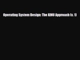 [PDF Download] Operating System Design: The XINU Approach (v. 1) [Read] Full Ebook