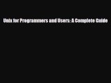 [PDF Download] Unix for Programmers and Users: A Complete Guide [PDF] Full Ebook