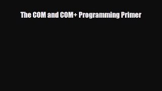 [PDF Download] The COM and COM+ Programming Primer [Download] Online