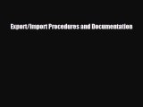 [PDF Download] Export/Import Procedures and Documentation [Download] Full Ebook