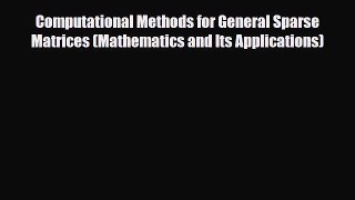 [PDF Download] Computational Methods for General Sparse Matrices (Mathematics and Its Applications)