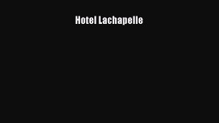 [PDF Download] Hotel Lachapelle [Download] Full Ebook