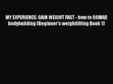 MY EXPERIENCE: GAIN WEIGHT FAST - how to GOMAD bodybuilding (Beginner's weightlifting Book