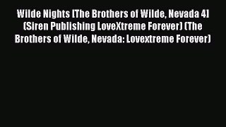 Wilde Nights [The Brothers of Wilde Nevada 4] (Siren Publishing LoveXtreme Forever) (The Brothers