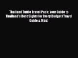 Thailand Tuttle Travel Pack: Your Guide to Thailand's Best Sights for Every Budget (Travel