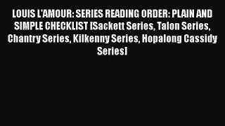 LOUIS L'AMOUR: SERIES READING ORDER: PLAIN AND SIMPLE CHECKLIST [Sackett Series Talon Series