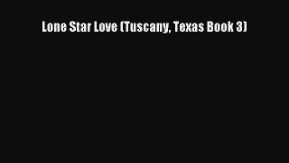 Lone Star Love (Tuscany Texas Book 3)  Free Books