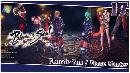 Blade and Soul 【PC】 #17 「Female Yun │ Force Master」