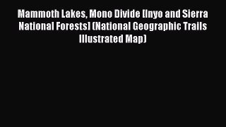 Mammoth Lakes Mono Divide [Inyo and Sierra National Forests] (National Geographic Trails Illustrated