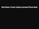 Rick Steves' French Italian & German Phrase Book  Free Books