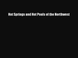 (PDF Download) Hot Springs and Hot Pools of the Northwest PDF