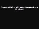 (PDF Download) Frommer's NYC Free & Dirt Cheap (Frommer's Free & Dirt Cheap) PDF