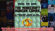 Download PDF  How to win at the Minecraft hunger games A Minecraft guide to win all hunger games FULL FREE