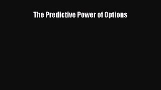 PDF Download The Predictive Power of Options PDF Full Ebook