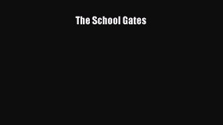 The School Gates  Free Books