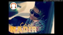 Cheb Nadir 2016 - Jadid Yssamouha Lasska Live