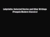 Labyrinths: Selected Stories and Other Writings (Penguin Modern Classics)  Free Books