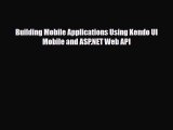 [PDF Download] Building Mobile Applications Using Kendo UI Mobile and ASP.NET Web API [PDF]