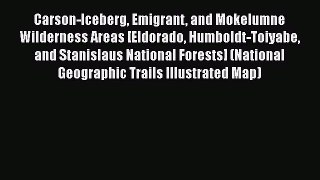 Carson-Iceberg Emigrant and Mokelumne Wilderness Areas [Eldorado Humboldt-Toiyabe and Stanislaus