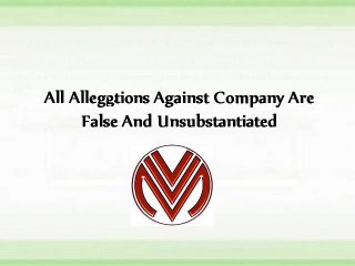 All Allegations Against Company Are False And Unsubstantiated