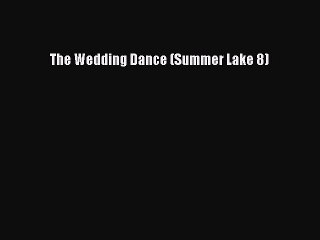 The Wedding Dance (Summer Lake 8)  Read Online Book