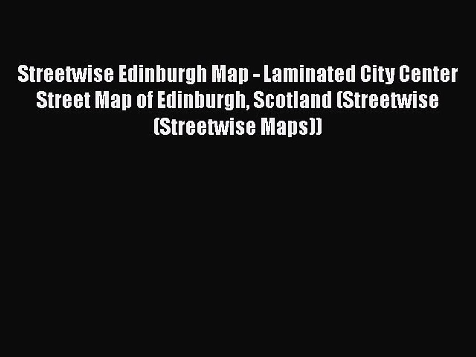 Streetwise Edinburgh Map - Laminated City Center Street Map of Edinburgh Scotland (Streetwise