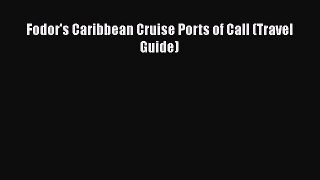 Fodor's Caribbean Cruise Ports of Call (Travel Guide)  Free Books
