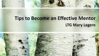 LTG Mary Legere Tips to Become an Effective Mentor