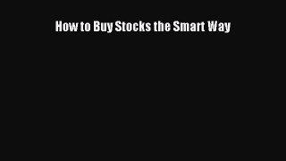 PDF Download How to Buy Stocks the Smart Way PDF Full Ebook
