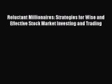 PDF Download Reluctant Millionaires: Strategies for Wise and Effective Stock Market Investing