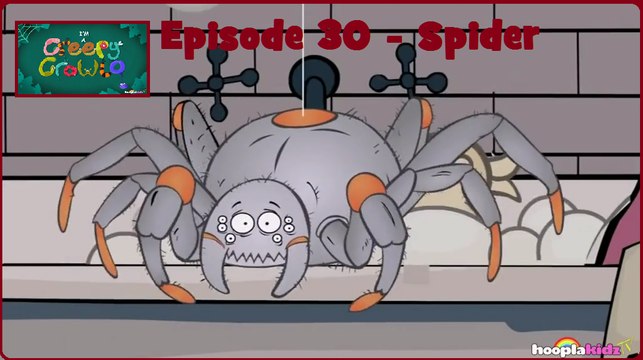 I'm a Creepy Crawly - Episode 30 - Spider