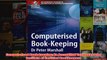 Download PDF  Computerised Bookkeeping An Accredited Textbook of the Institute of Certified FULL FREE