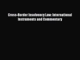 [PDF Download] Cross-Border Insolvency Law: International Instruments and Commentary [PDF]