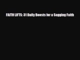 [PDF Download] FAITH LIFTS: 31 Daily Boosts for a Sagging Faith [PDF] Online