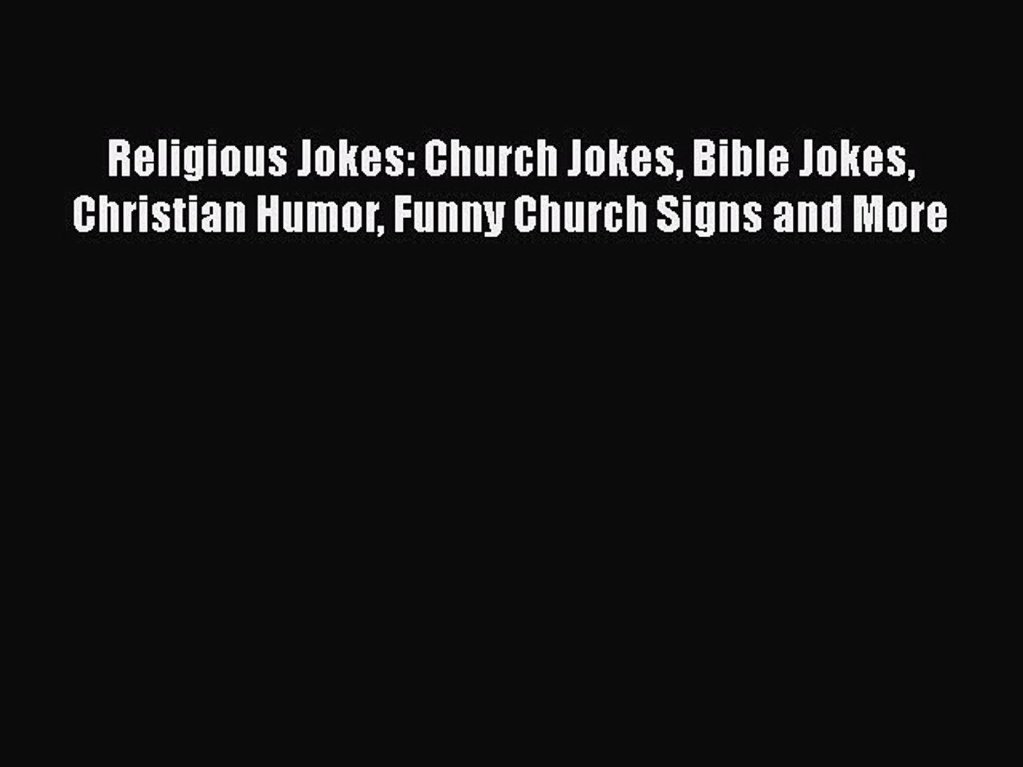 PDF Download] Religious Jokes: Church Jokes Bible Jokes Christian Humor  Funny Church Signs - video Dailymotion