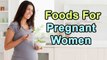 10 Healthy Foods Pregnant Women Shouldn't Eat || Pregnancy Tips