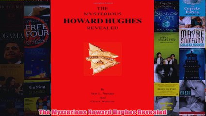 Download PDF  The Mysterious Howard Hughes Revealed FULL FREE