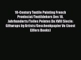 18-Century Textile Painting French Provincial/Textildekors Des 18. Jahrhunderts/Toiles Peintes
