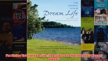 Download PDF  Im Living Your Dream Life The Story of a Northwoods Resort Owner FULL FREE