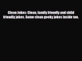 [PDF Download] Clean Jokes: Clean family friendly and child friendly jokes. Some clean geeky