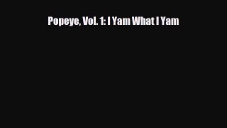 [PDF Download] Popeye Vol. 1: I Yam What I Yam [PDF] Full Ebook