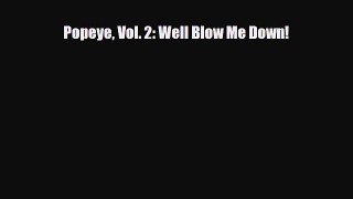 [PDF Download] Popeye Vol. 2: Well Blow Me Down! [Read] Online